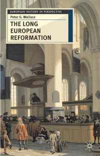 The Long European Reformation