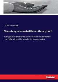 Neuestes gemeinschaftliches Gesangbuch