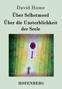 UEber Selbstmord / UEber die Unsterblichkeit der Seele