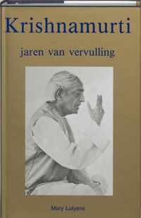 Krishnamurti / Jaren der vervulling