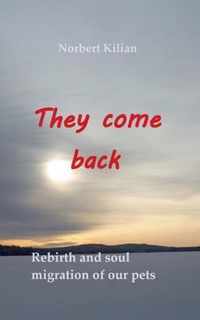 They come back