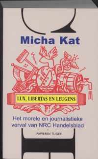 Lux, Libertas En Leugens