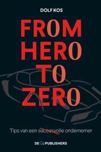 From Hero to Zero