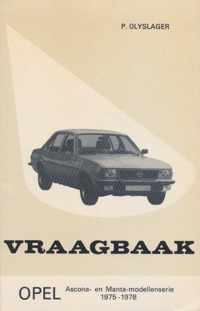 Vraagbaak Opel Ascona en Mantamodellenserie