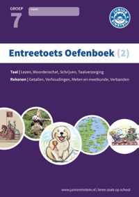 Entreetoets oefenboek Deel 2 - Gemengde opgaven - Groep 7 Opgaven voor rekenen en taal