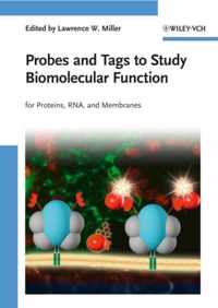 Probes and Tags to Study Biomolecular Function: For Proteins, Rna, and Membranes