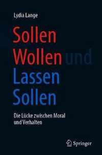 Sollen Wollen und Lassen Sollen