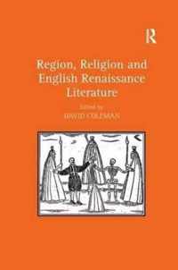 Region, Religion and English Renaissance Literature