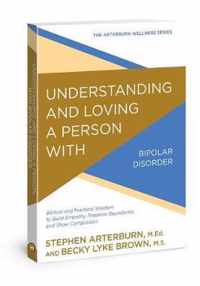 Understanding and Loving a Person with Bipolar Disorder