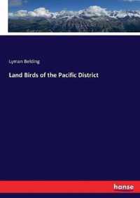 Land Birds of the Pacific District