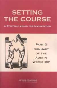 Setting the Course: A Strategic Vision for Immunization: Part 2