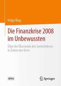 Die Finanzkrise 2008 Im Unbewussten