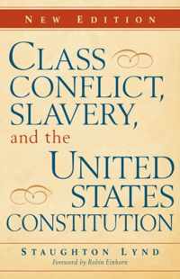 Class Conflict, Slavery, and the United States Constitution