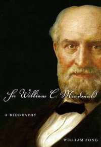 Sir William C. MacDonald: A Biography