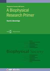 A Biophysical Research Primer