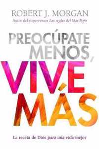 Preocupate Menos, Vive Mas