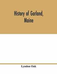 History of Garland, Maine