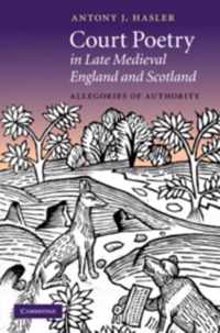 Court Poetry In Late Medieval England And Scotland