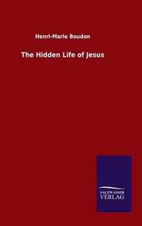 The Hidden Life of Jesus