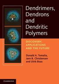 Dendrimers, Dendrons And Dendritic Polymers