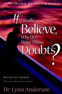 If I Really Believe, Why Do I Have These Doubts?