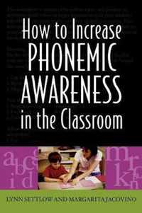 How To Increase Phonemic Awareness In The Classroom