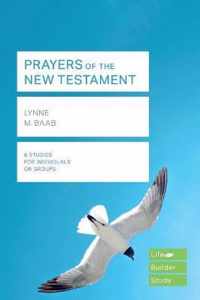 Prayers of the New Testament (Lifebuilder Study Guides)