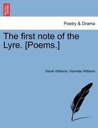 The First Note of the Lyre. [Poems.]