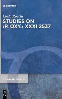 Studies on >P. Oxy.< XXXI 2537