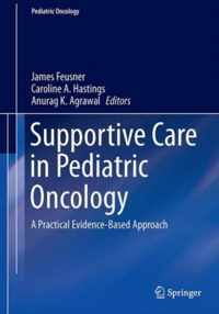 Supportive Care in Pediatric Oncology