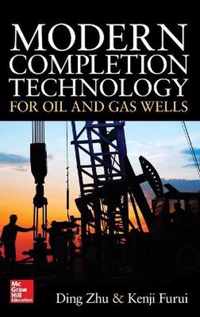 Modern Completion Technology for Oil and Gas Wells