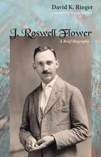 J. Roswell Flower