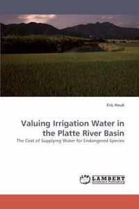 Valuing Irrigation Water in the Platte River Basin