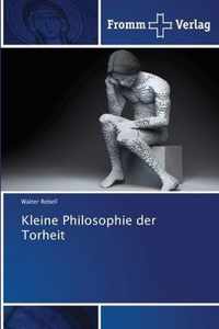 Kleine Philosophie der Torheit