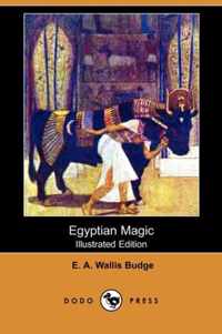 Egyptian Magic (Illustrated Edition) (Dodo Press)