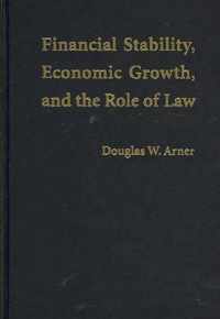 Financial Stability, Economic Growth, and the Role of Law