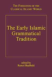 The Early Islamic Grammatical Tradition