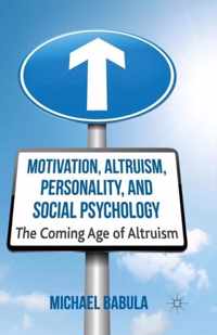 Motivation, Altruism, Personality and Social Psychology