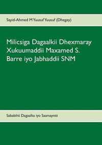 Milicsiga Dagaalkii Dhexmaray Xukuumaddii Maxamed S. Barre iyo Jabhaddii SNM