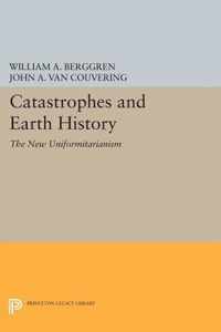 Catastrophes and Earth History - The New Uniformitarianism