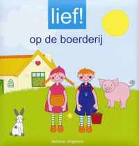 Lief ! Op De Boerderij