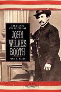 The Escape and Suicide of John Wilkes Booth