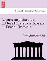 Lec Ons Anglaises de Litte Rature Et de Morale ... Prose. (Poe Sie.).