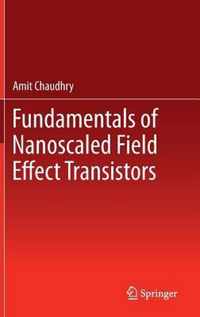 Fundamentals of Nanoscaled Field Effect Transistors