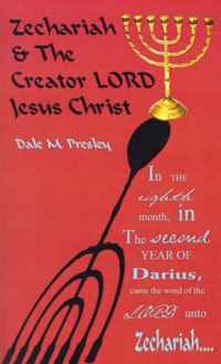 Zechariah and the Creator Lord Jesus Christ