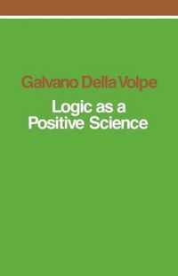 Logic As A Positive Science