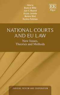 National Courts and EU Law  New Issues, Theories and Methods