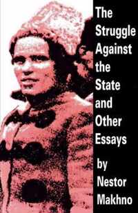 The Struggle Against the State and Other Essays