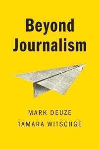 Beyond Journalism