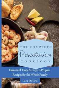 The Complete Pescatarian Cookbook